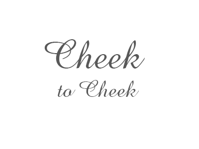 Cheek to Cheek